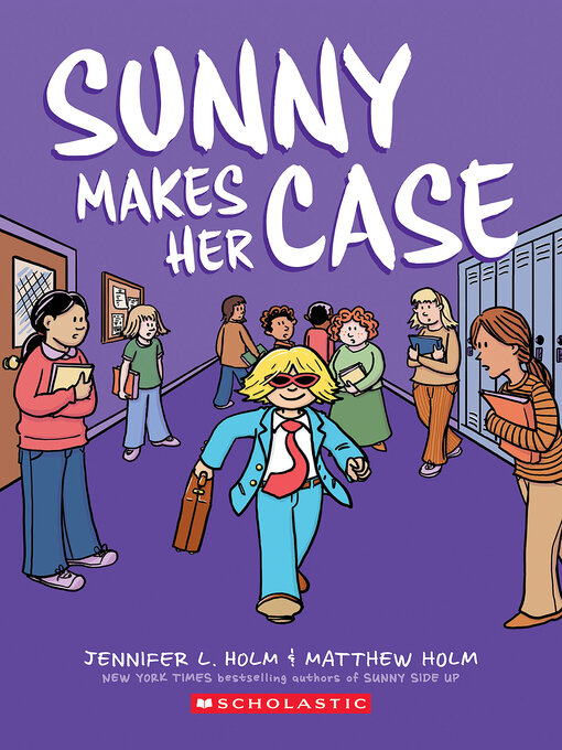 Title details for Sunny Makes Her Case by Jennifer L. Holm - Wait list